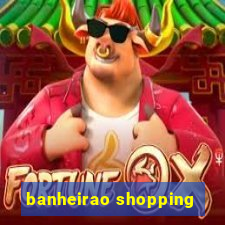 banheirao shopping